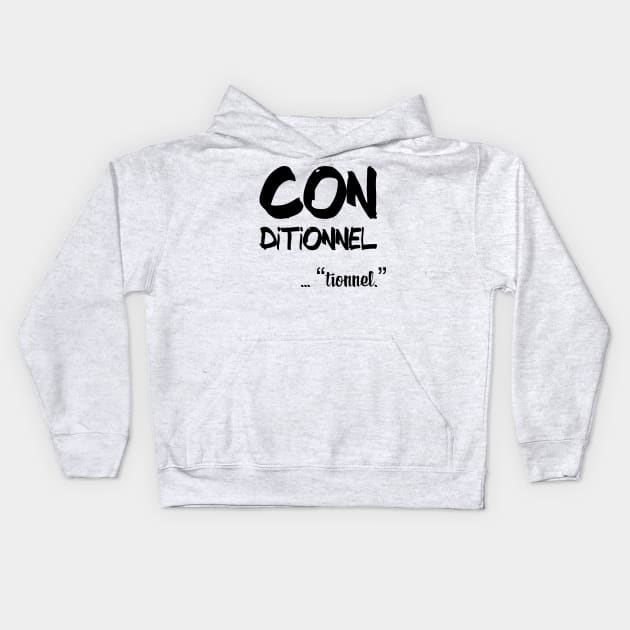 Conditionnel Kids Hoodie by nathalieaynie